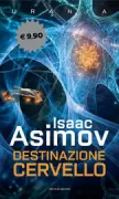 Copertina libro <b>Destinazione cervello<br></b>(titolo originale o altro titolo: <i>Fantastic voyage 2: Destination brain</i>)