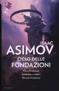 Copertina libro <b>Ciclo delle fondazioni<br></b>(titolo originale o altro titolo: <i>Second foundation</i>)