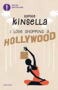 Copertina libro <b>I love shopping a Hollywood<br></b>(titolo originale o altro titolo: <i>Shopaholic to the stars</i>)