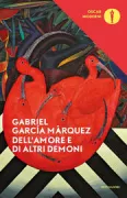 Copertina libro <b>Dell'amore e di altri demoni<br></b>(titolo originale o altro titolo: <i>Del amor y otros demonios</i>)