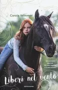 Copertina libro <b>Liberi nel vento<br></b>(titolo originale o altro titolo: <i>Ostwind. Zusammen sind wir frei</i>)