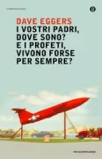Copertina libro <b>I vostri padri, dove sono? E i profeti, vivono forse per sempre?<br></b>(titolo originale o altro titolo: <i>Your fathers, where are they? And the prophets, do they live forever?</i>)