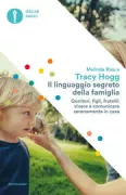 Copertina libro <b>Il linguaggio segreto della famiglia<br></b>(titolo originale o altro titolo: <i>Family whispering</i>)