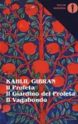 Copertina libro <b>Il profeta Il giardino del profeta Il vagabondo<br></b>(titolo originale o altro titolo: <i>The garden of the prophet</i>)