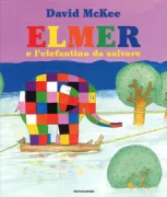 Copertina libro <b>Elmer e l'elefantino da salvare<br></b>(titolo originale o altro titolo: <i>Elmer and the flood</i>)