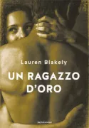 Copertina libro <b>Un ragazzo d'oro<br></b>(titolo originale o altro titolo: <i>Full package</i>)