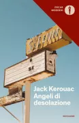 Copertina libro <b>Angeli di desolazione<br></b>(titolo originale o altro titolo: <i>Desolation angels. -</i>)