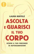 Copertina libro <b>Ascolta e guarisci il tuo corpo</b>
