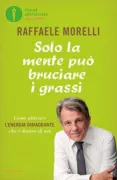 Copertina libro <b>Solo la mente può bruciare i grassi</b>