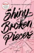 Copertina libro <b>Shiny Broken Pieces</b>