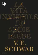 Copertina libro <b>La vita invisibile di Addie LaRue<br></b>(titolo originale o altro titolo: <i>The invisible life of Addie LaRue</i>)