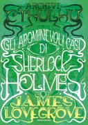 Copertina libro <b>Archivi Cthulhu<br></b>(titolo originale o altro titolo: <i>Sherlok Holmes and the Shadwell shadows</i>)