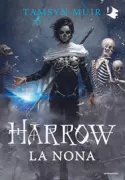 Copertina libro <b>[Libro 2]: Harrow<br></b>(titolo originale o altro titolo: <i>Harrow the ninth</i>)