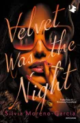 Copertina libro <b>Velvet was the night</b>