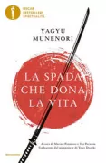 Copertina libro <b>La spada che dona la vita<br></b>(titolo originale o altro titolo: <i>Heiho kadensho</i>)