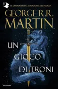 Copertina libro <b>Libro 1: Un gioco di troni<br></b>(titolo originale o altro titolo: <i>A game of thrones</i>)