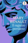 Copertina libro <b>Il ragazzo persiano<br></b>(titolo originale o altro titolo: <i>The Persian boy</i>)