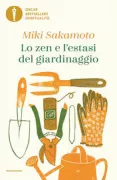 Copertina libro <b>Lo zen e l'estasi del giardinaggio<br></b>(titolo originale o altro titolo: <i>Zen und das Glück im Garden zu arbeiten</i>)