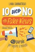 Copertina libro <b>Io dico no alle fake news</b>