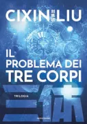 Copertina libro <b>Il problema dei tre corpi<br></b>(titolo originale o altro titolo: <i>The dark forest</i>)