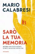 Copertina libro <b>Sarò la tua memoria</b>