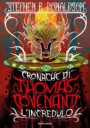 Copertina libro <b>Cronache di Thomas Covenant, l'incredulo<br></b>(titolo originale o altro titolo: <i>Lord foulʼs bane</i>)