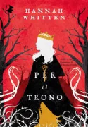 Copertina libro <b>[Libro 2]: Per il trono<br></b>(titolo originale o altro titolo: <i>For rhe throne</i>)