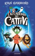 Copertina libro <b>L'Accademia dei cattivi<br></b>(titolo originale o altro titolo: <i>Villains academy</i>)