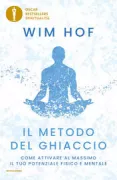 Copertina libro <b>Il metodo del ghiaccio<br></b>(titolo originale o altro titolo: <i>The Wim Hof method</i>)