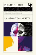 Copertina libro <b>La penultima verità<br></b>(titolo originale o altro titolo: <i>The penultimate truth</i>)