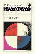 Copertina libro <b>I simulacri<br></b>(titolo originale o altro titolo: <i>The simulacra</i>)
