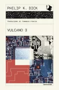Copertina libro <b>Vulcano 3<br></b>(titolo originale o altro titolo: <i>Vulcanʼs hammer. -</i>)