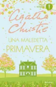 Copertina libro <b>Una maledetta primavera<br></b>(titolo originale o altro titolo: <i>Sinister spring</i>)