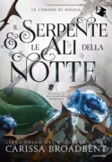 Copertina libro <b>Libro 1: Il serpente & le ali della notte<br></b>(titolo originale o altro titolo: <i>The serpent & the wings of night</i>)