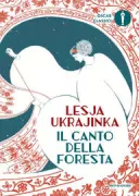 Copertina libro <b>Il canto della foresta<br></b>(titolo originale o altro titolo: <i>Lisova pisnja</i>)