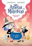 Copertina libro <b>Amelia Maleficio<br></b>(titolo originale o altro titolo: <i>Amélie Maléfice. La classe des potions</i>)