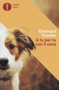 Copertina libro <b>A tu per tu con il cane<br></b>(titolo originale o altro titolo: <i>Mit dem Hund auf du</i>)
