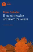 Copertina libro <b>Il grande specchio dell'amore tra uomini<br></b>(titolo originale o altro titolo: <i>Nanshoku ōkagami</i>)