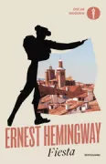 Copertina libro <b>Fiesta<br></b>(titolo originale o altro titolo: <i>The sun also rises</i>)