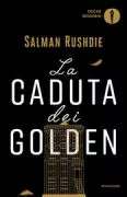 Copertina libro <b>La caduta dei Golden<br></b>(titolo originale o altro titolo: <i>The Golden house</i>)