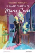 Copertina libro <b>Il diario segreto di Marie Curie</b>