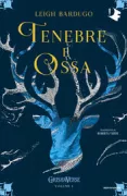 Copertina libro <b>Tenebre e ossa<br></b>(titolo originale o altro titolo: <i>Shadow and bone</i>)
