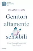 Copertina libro <b>Genitori altamente sensibili<br></b>(titolo originale o altro titolo: <i>The Highly Sensitive Parent</i>)