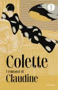 Copertina libro <b>I romanzi di Claudine<br></b>(titolo originale o altro titolo: <i>Claudine à l'école</i>)
