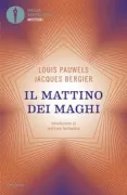 Copertina libro <b>Il mattino dei maghi<br></b>(titolo originale o altro titolo: <i>Le matin des magiciens. -</i>)