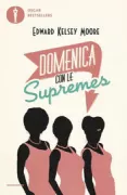 Copertina libro <b>Domenica con le Supremes<br></b>(titolo originale o altro titolo: <i>The Supremes at Earl's All-You-Can-Eat</i>)