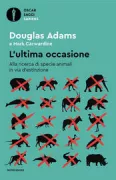 Copertina libro <b>L'ultima occasione<br></b>(titolo originale o altro titolo: <i>Last chance to see</i>)