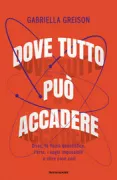Copertina libro <b>Dove tutto può accadere</b>