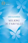 Copertina libro <b>Milioni di farfalle<br></b>(titolo originale o altro titolo: <i>Proof of Heaven</i>)