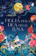 Copertina libro <b>[Libro 1.]: La figlia della dea della luna<br></b>(titolo originale o altro titolo: <i>Daughter of the Moon Goddess</i>)